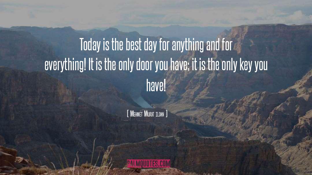 Best Day quotes by Mehmet Murat Ildan