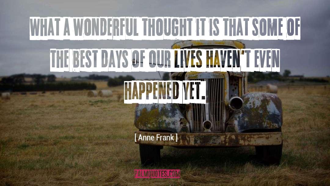 Best Days quotes by Anne Frank