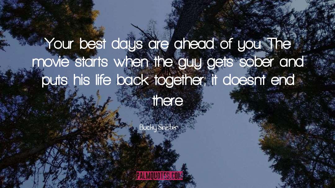 Best Days quotes by Bucky Sinister