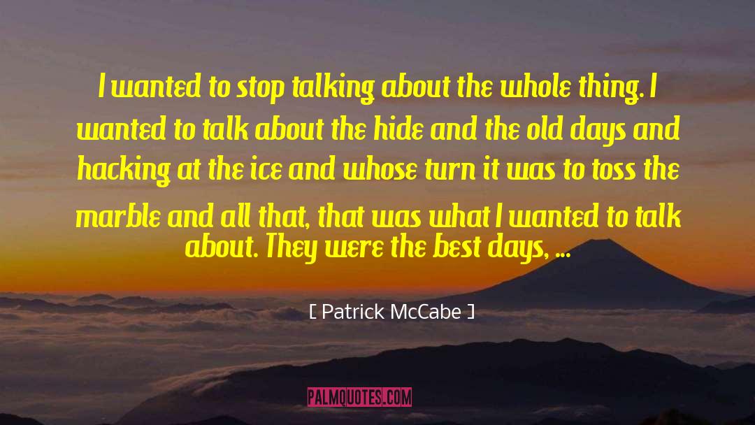 Best Days quotes by Patrick McCabe