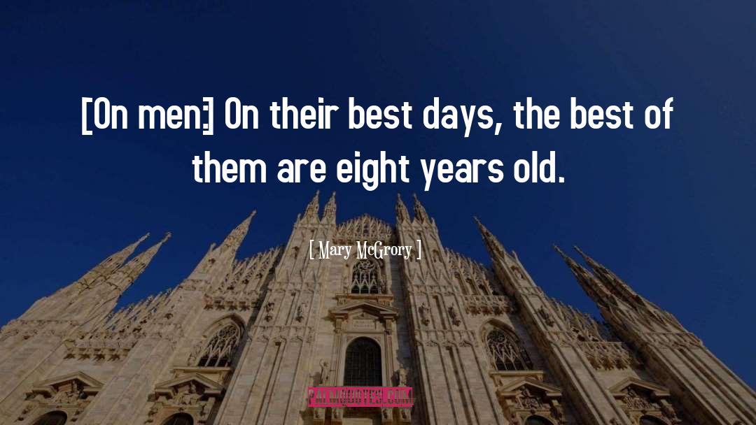 Best Days quotes by Mary McGrory