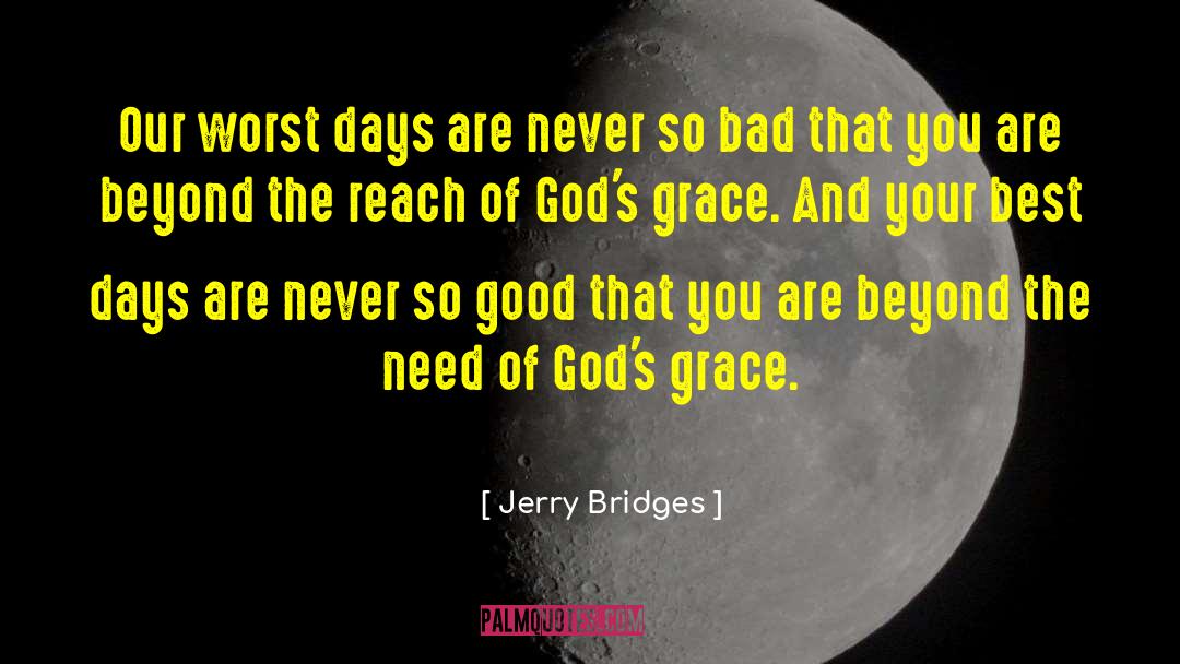 Best Days quotes by Jerry Bridges