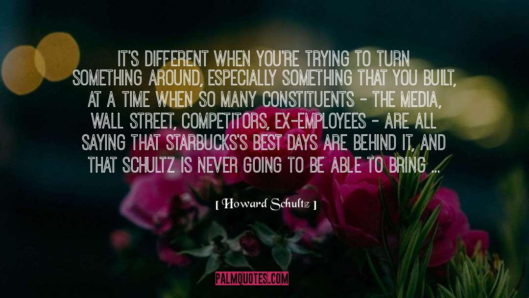 Best Days quotes by Howard Schultz