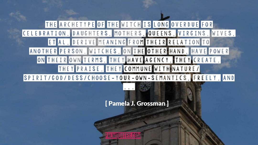 Best Definition quotes by Pamela J. Grossman
