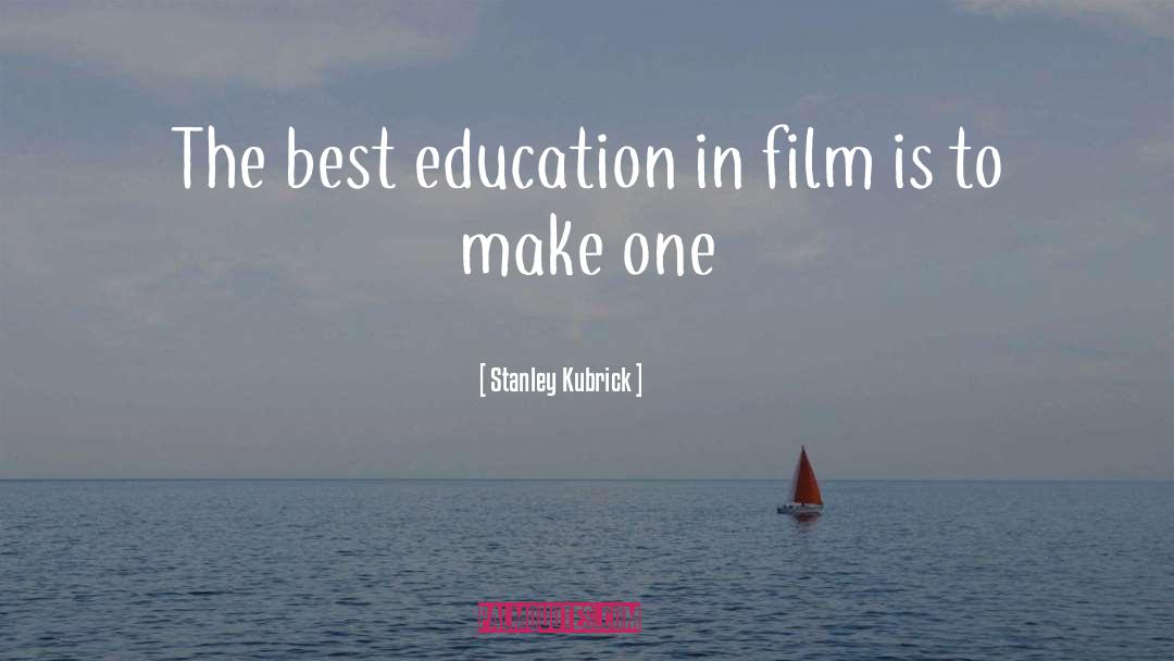 Best Education quotes by Stanley Kubrick