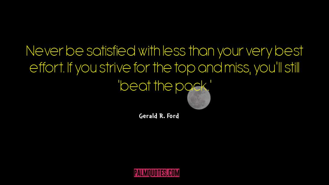 Best Effort quotes by Gerald R. Ford