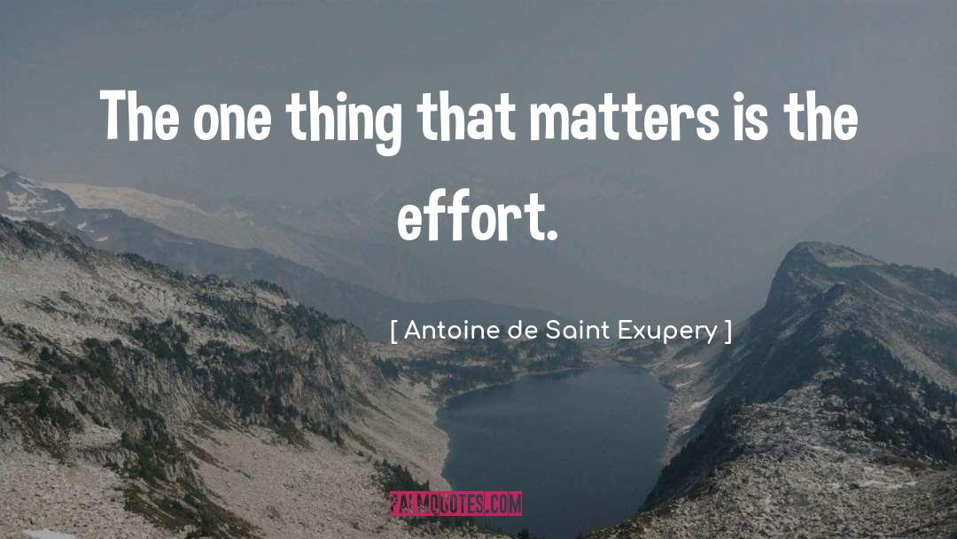 Best Effort quotes by Antoine De Saint Exupery