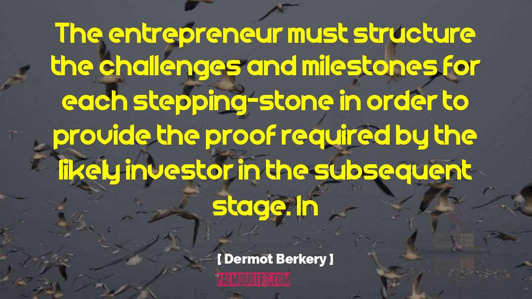 Best Entrepreneur quotes by Dermot Berkery