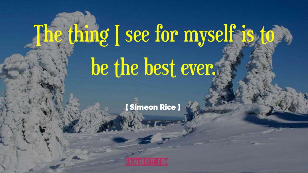 Best Ever quotes by Simeon Rice
