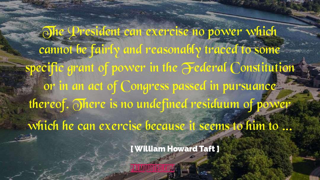 Best Exercise quotes by William Howard Taft