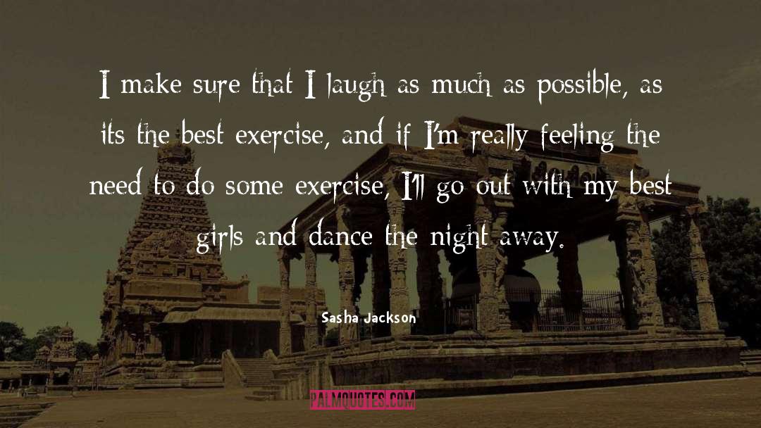 Best Exercise quotes by Sasha Jackson