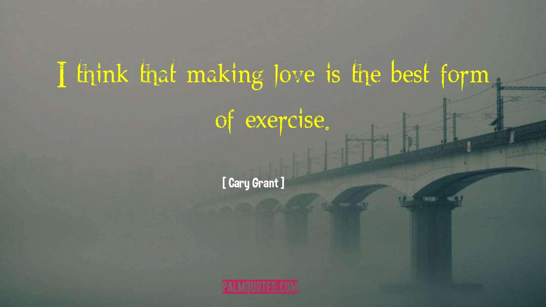 Best Exercise quotes by Cary Grant