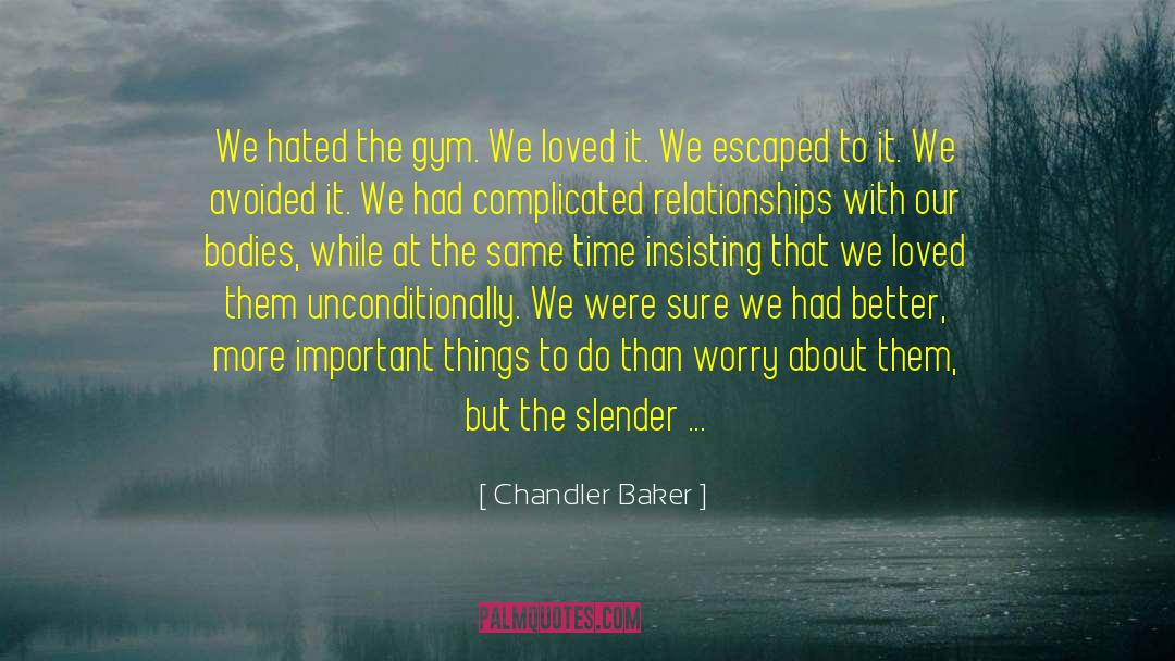 Best Exercise quotes by Chandler Baker