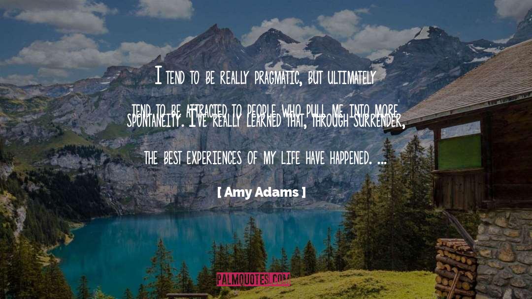 Best Experiences quotes by Amy Adams