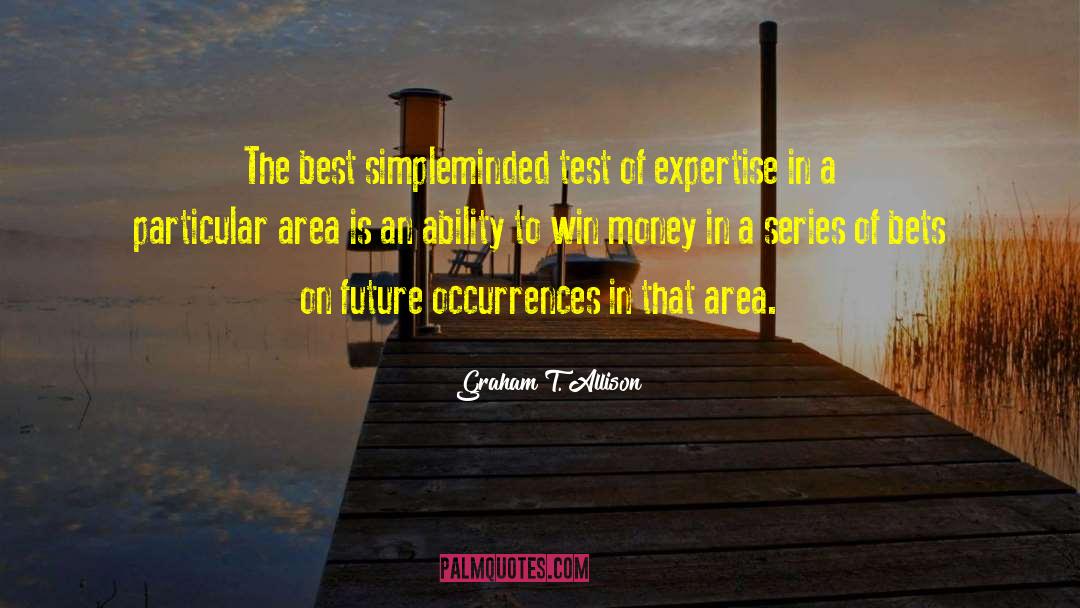 Best Expertise quotes by Graham T. Allison