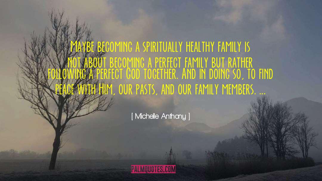 Best Family quotes by Michelle Anthony
