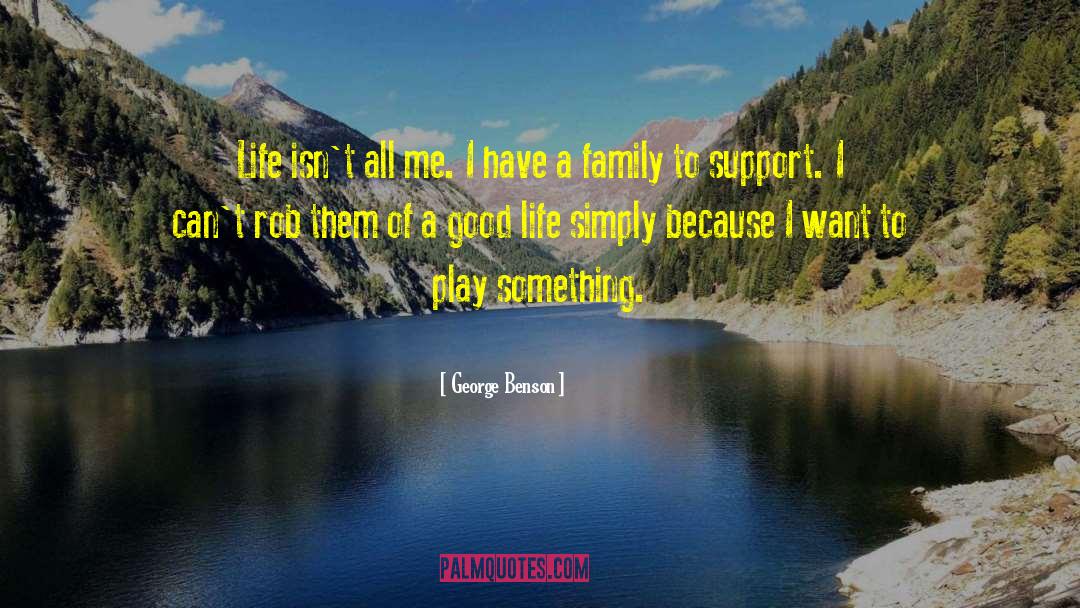 Best Family quotes by George Benson