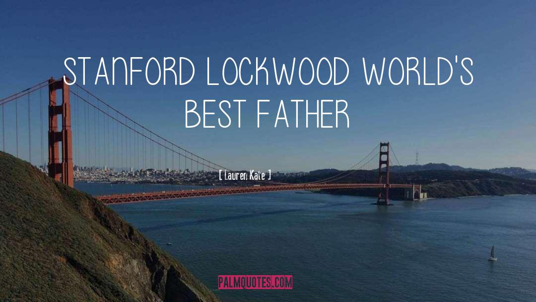 Best Father quotes by Lauren Kate