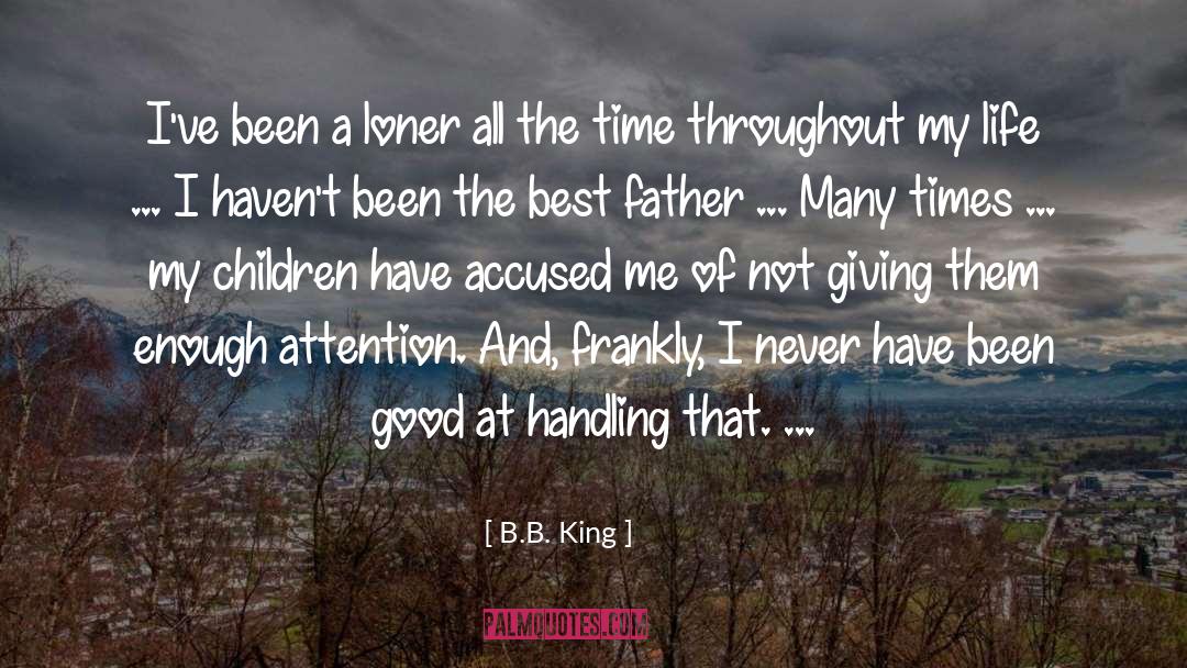 Best Father quotes by B.B. King