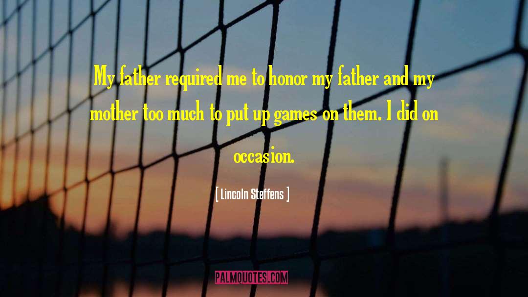 Best Father quotes by Lincoln Steffens