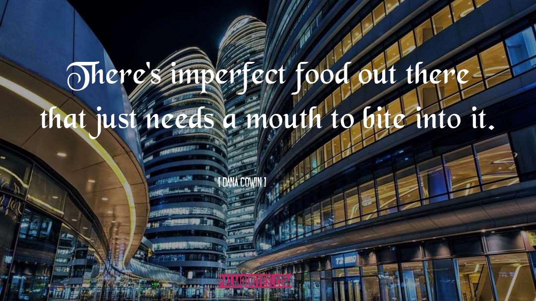 Best Food quotes by Dana Cowin