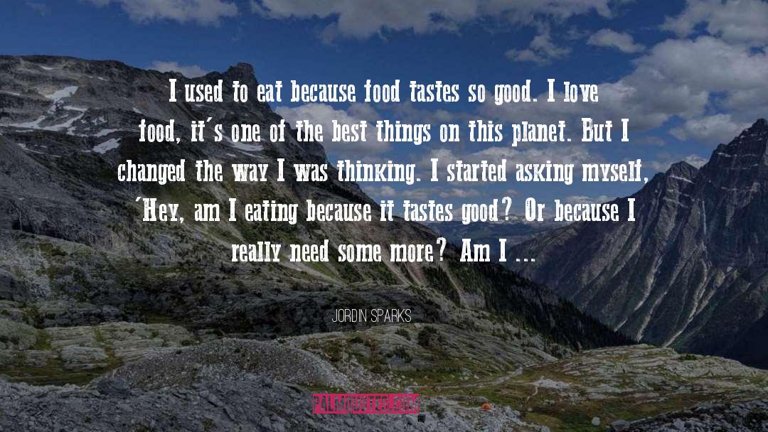 Best Food quotes by Jordin Sparks