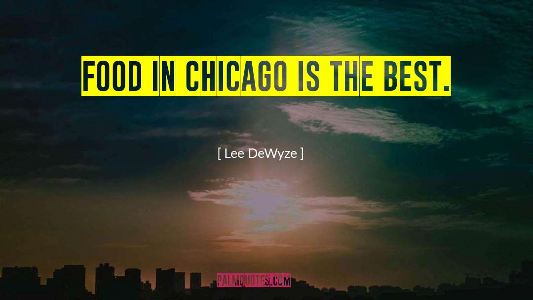 Best Food quotes by Lee DeWyze