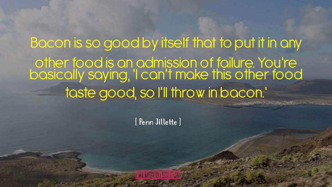 Best Food quotes by Penn Jillette