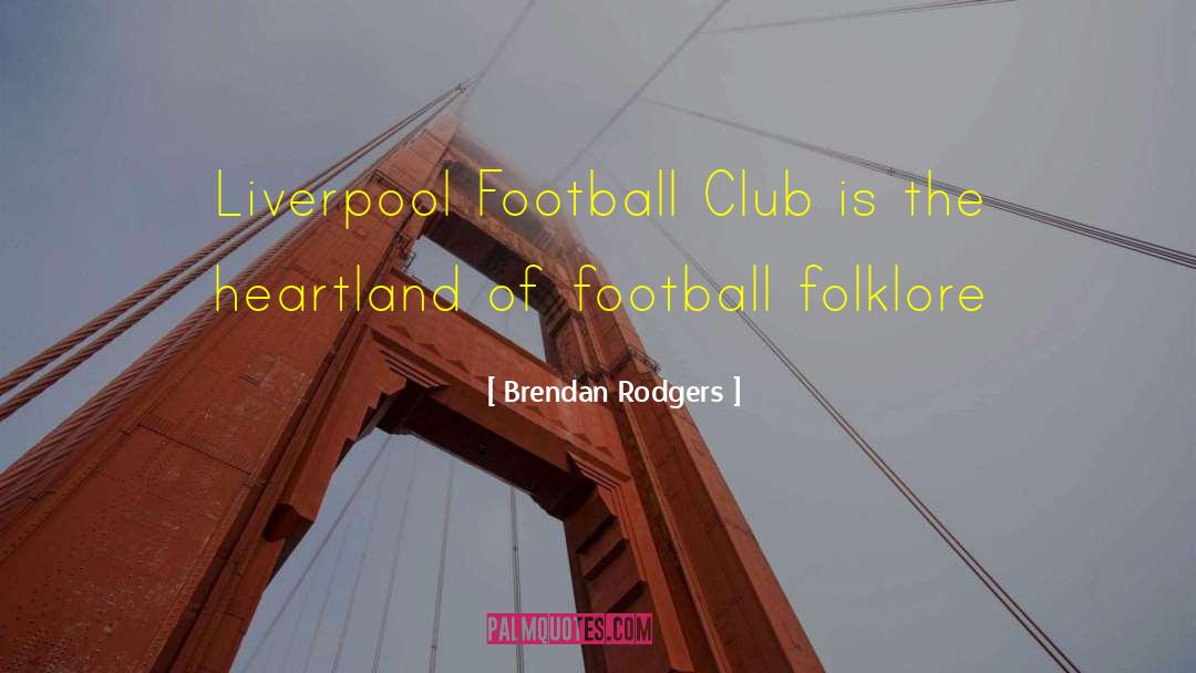 Best Football Hooligan quotes by Brendan Rodgers