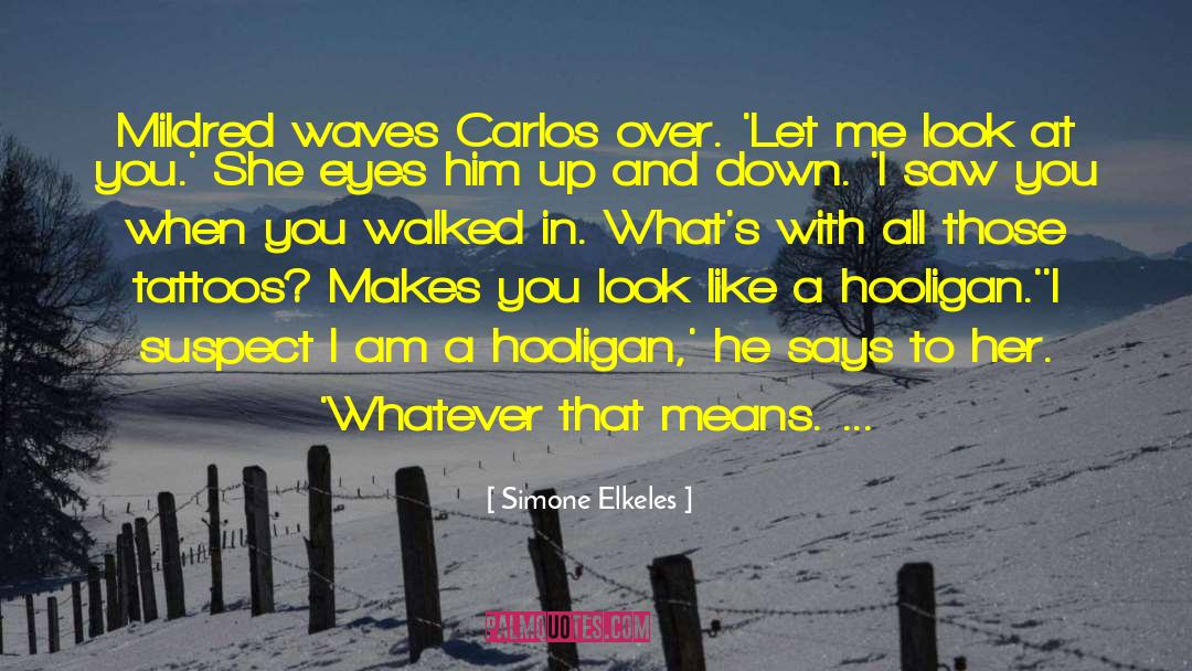 Best Football Hooligan quotes by Simone Elkeles