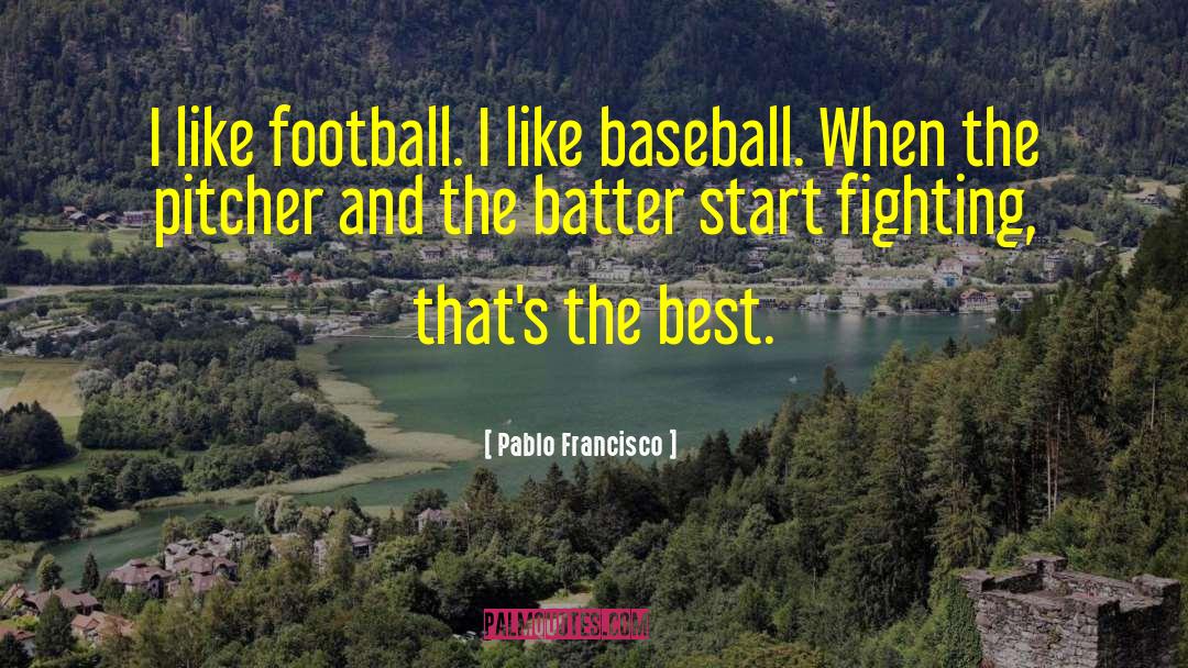 Best Football quotes by Pablo Francisco