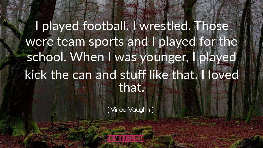 Best Football quotes by Vince Vaughn