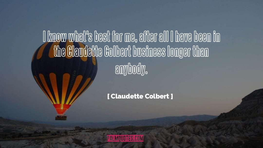 Best For Others quotes by Claudette Colbert