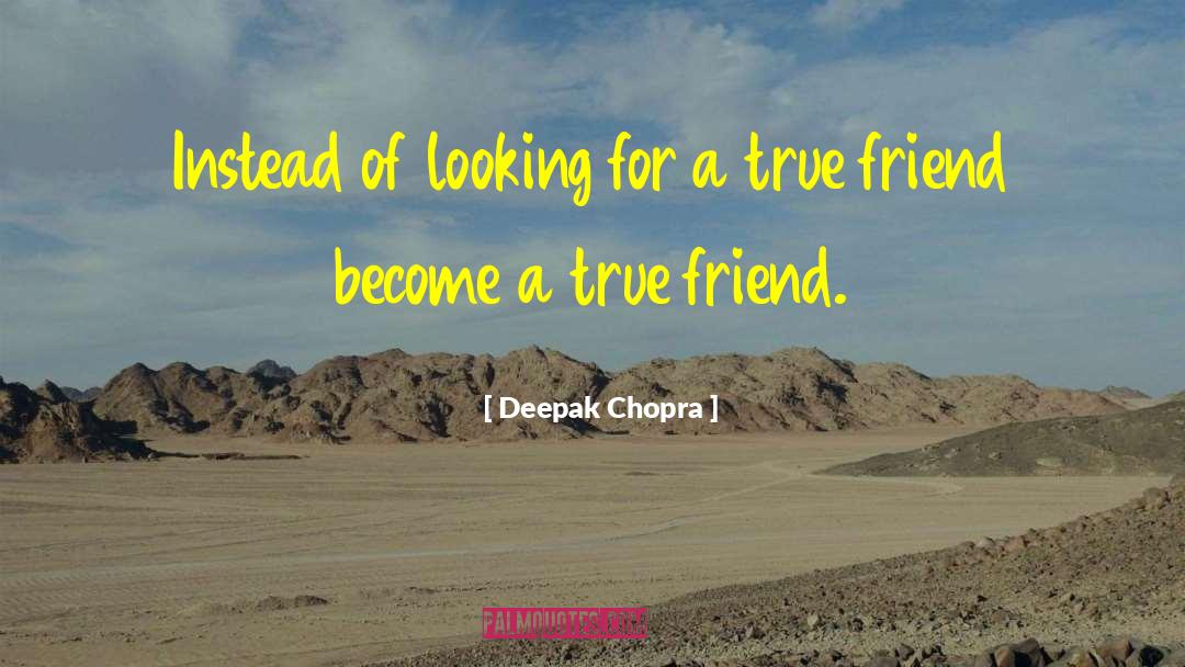 Best Friend Pampering quotes by Deepak Chopra