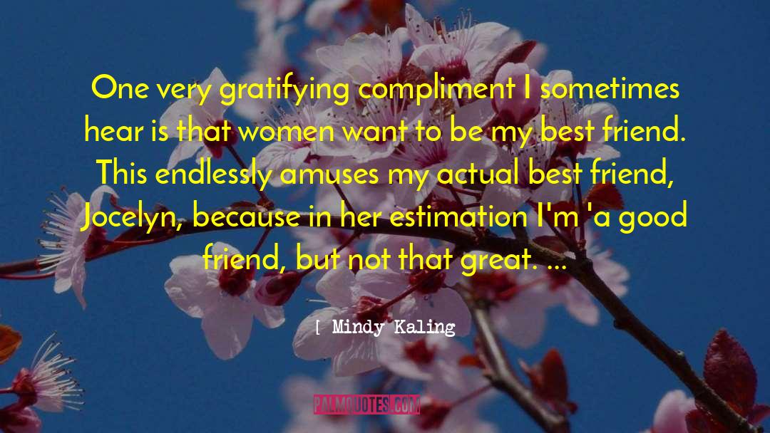 Best Friend Pampering quotes by Mindy Kaling