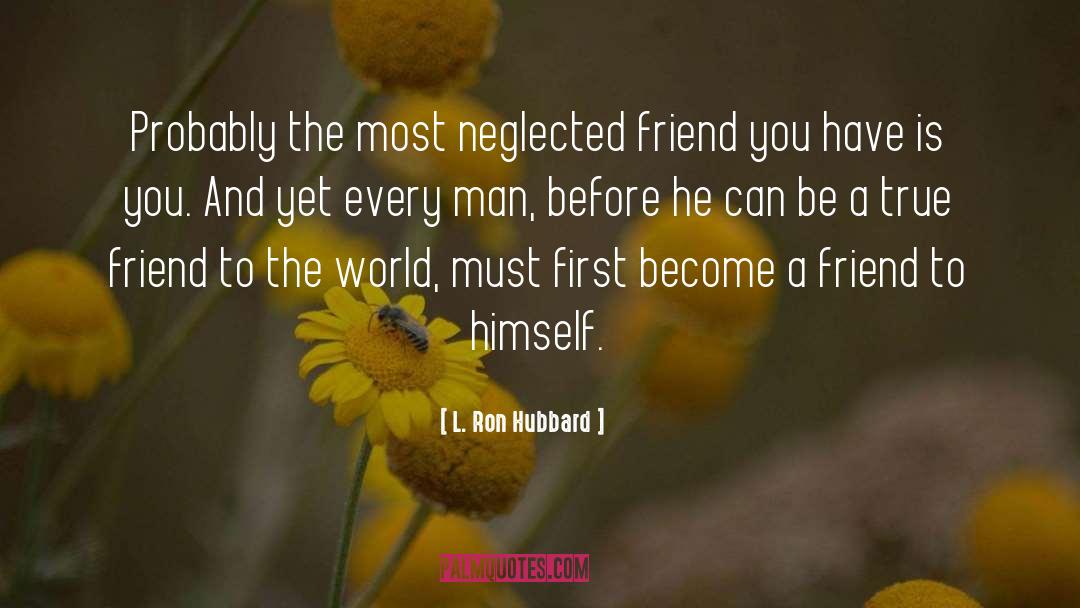 Best Friend Pampering quotes by L. Ron Hubbard