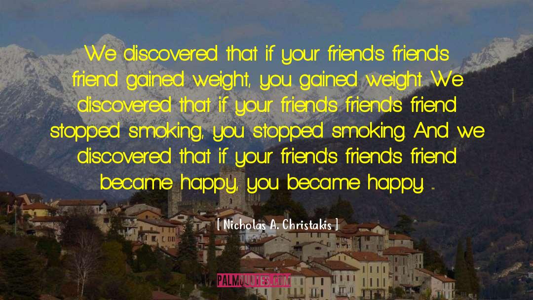 Best Friend Pampering quotes by Nicholas A. Christakis