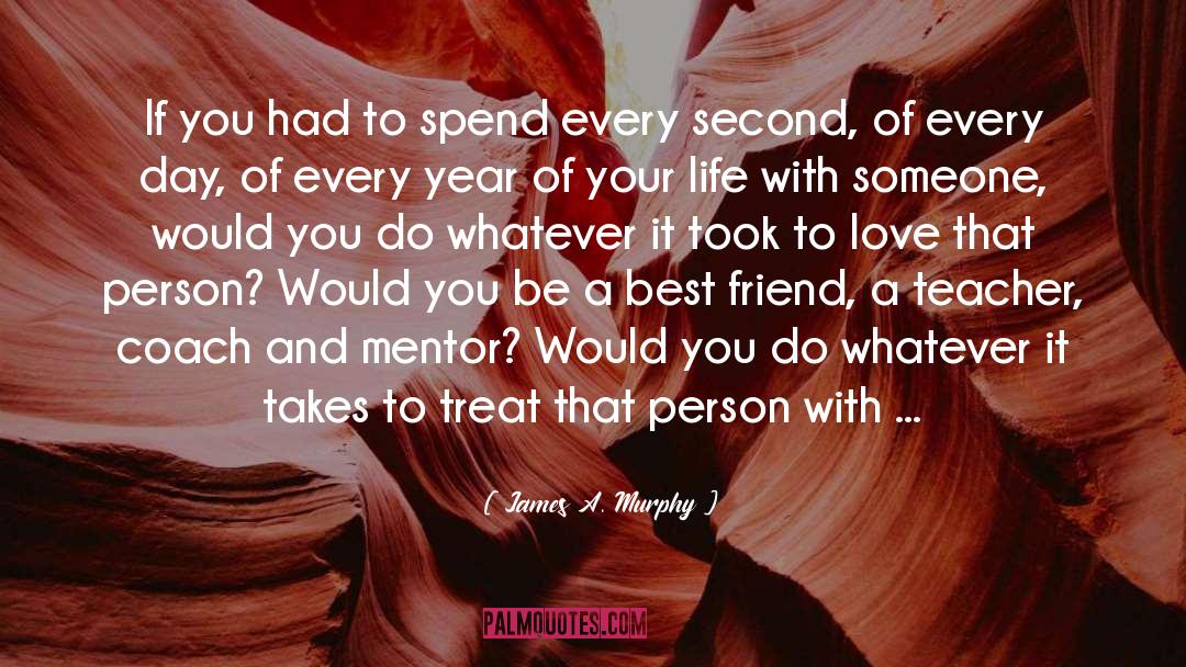 Best Friend quotes by James A. Murphy