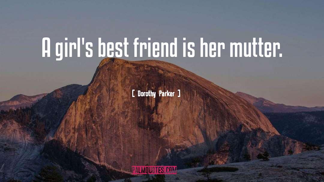 Best Friend quotes by Dorothy Parker