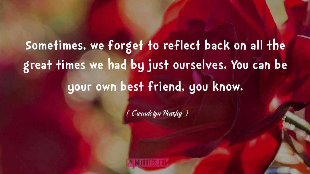 Best Friend quotes by Gwendolyn Heasley