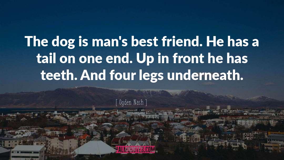 Best Friend quotes by Ogden Nash