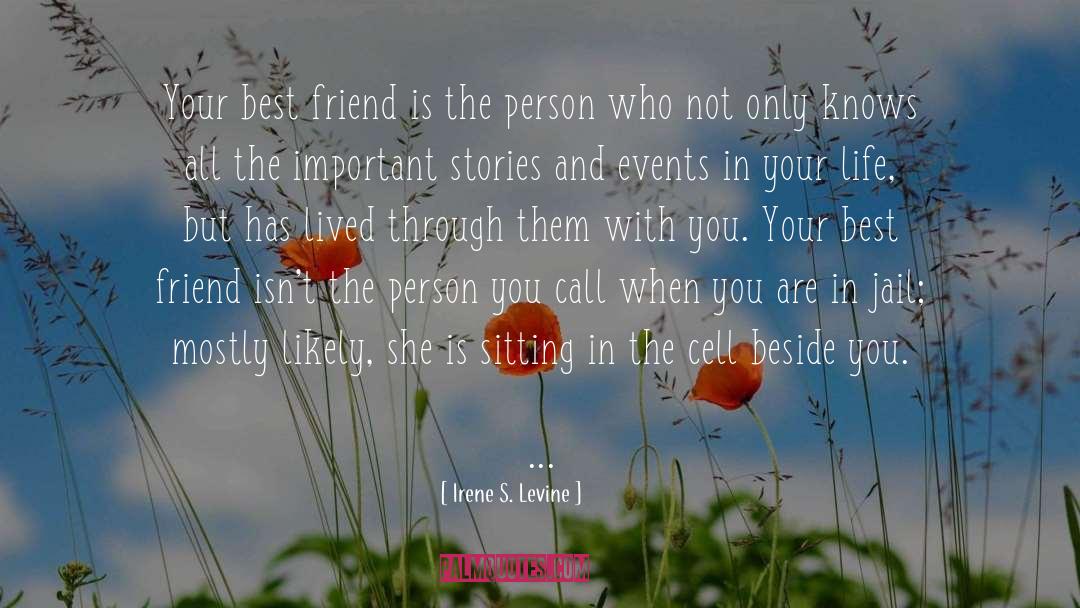 Best Friend quotes by Irene S. Levine