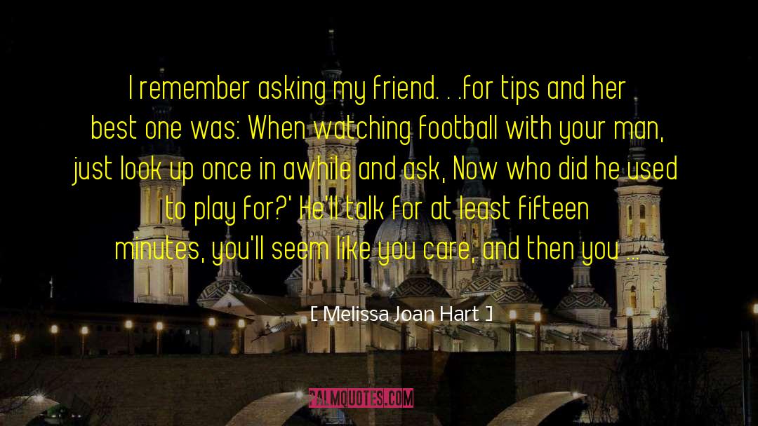 Best Friend Talks quotes by Melissa Joan Hart