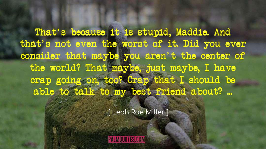 Best Friend Talks quotes by Leah Rae Miller