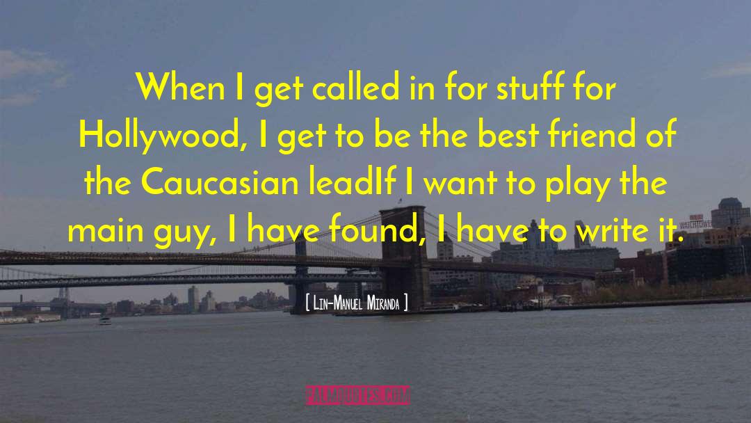 Best Friend Talks quotes by Lin-Manuel Miranda