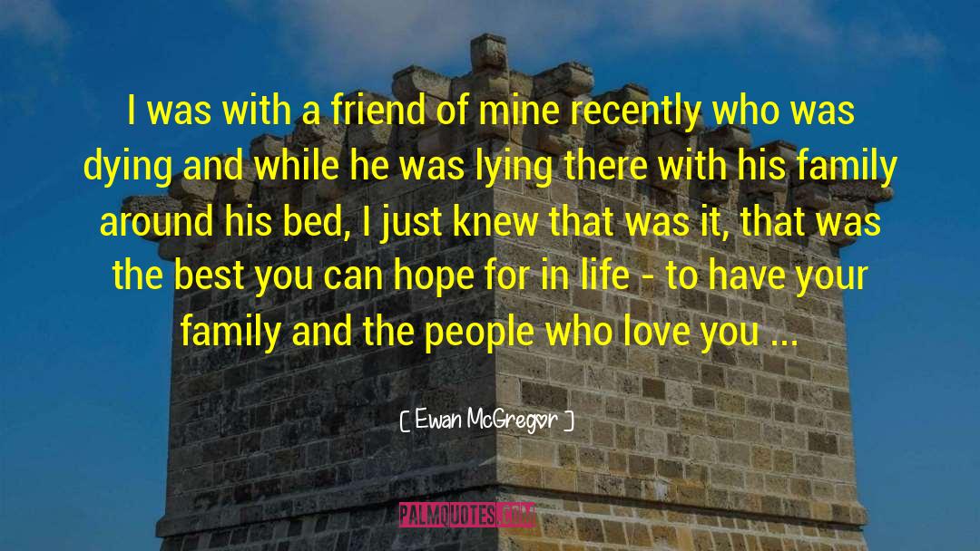 Best Friend To Love quotes by Ewan McGregor