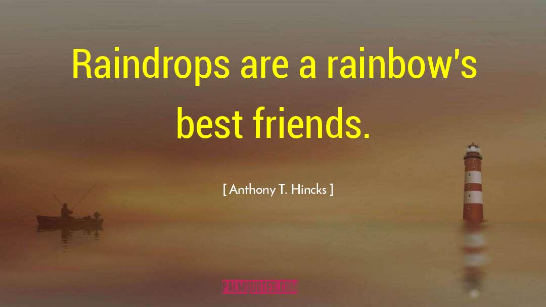 Best Friends Books quotes by Anthony T. Hincks