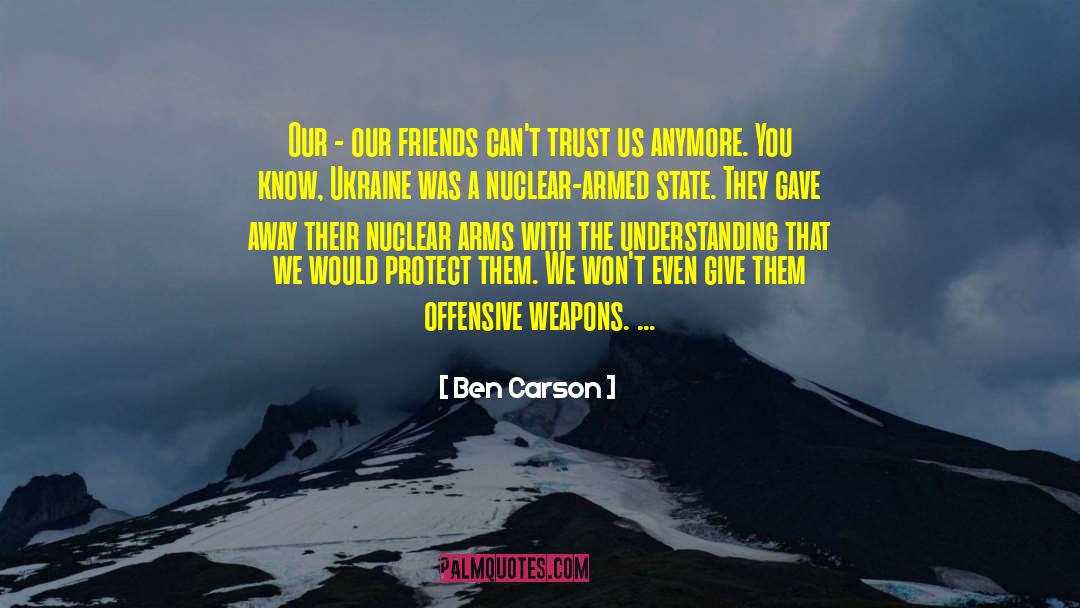 Best Friends Breaking Trust quotes by Ben Carson