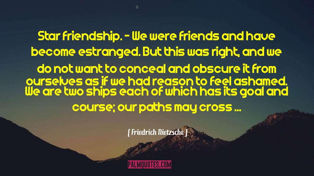 Best Friends Different Paths quotes by Friedrich Nietzsche