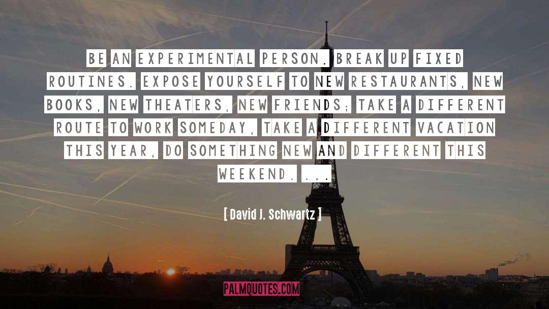 Best Friends Different Paths quotes by David J. Schwartz